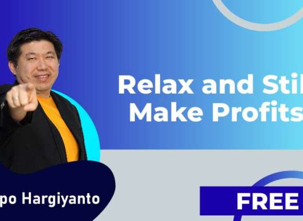 Relax and Still Make Profits