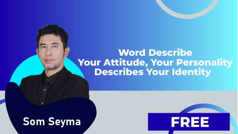Som Seyma – Word describe your attitude, your personality describes your identity