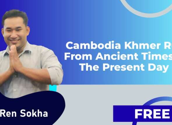 Cambodia Khmer Rule From Ancient Times To The Presnt Day