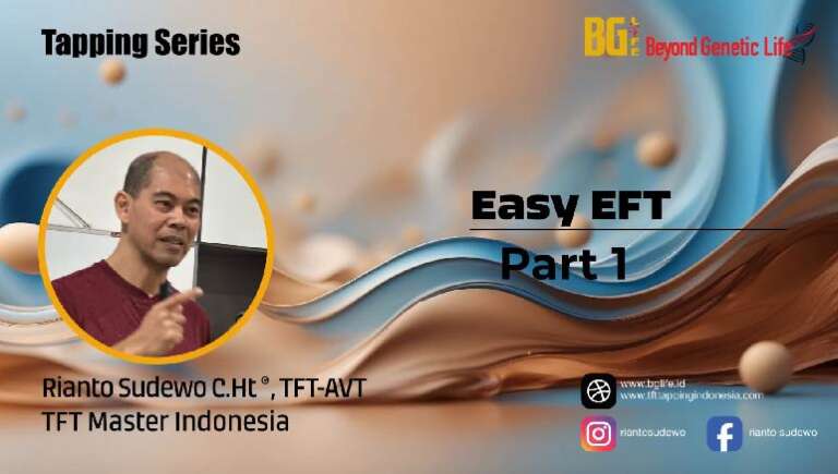 BG Life – Rianto Sudewo – Easy EFT part 1