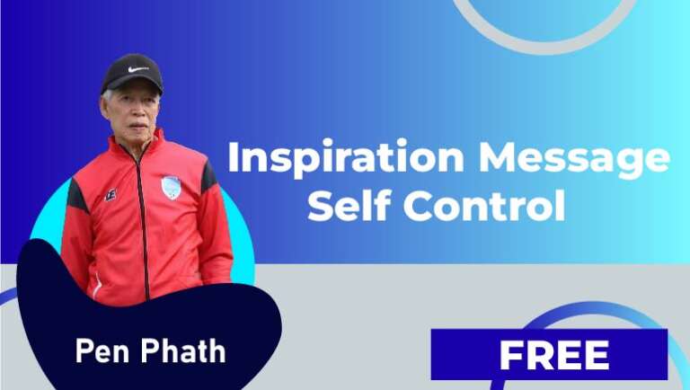 Pen Phath National Football Player – Inspiration Message Self Control