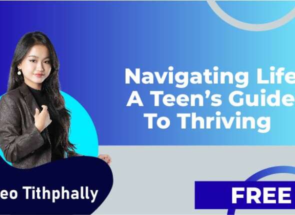 Navigating Life A Teen’s Guide to Thriving