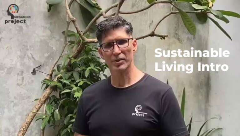 MEGAMIND Project – 1st  – Sustainable Living Intro