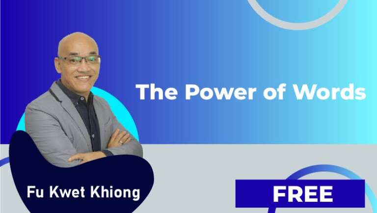 Fu Kwet Khiong – The Power of Words