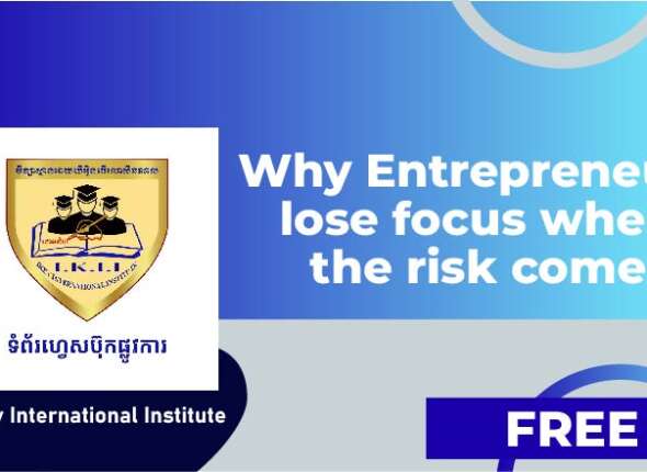 Why Entrepreneurs lose focus when the risk come