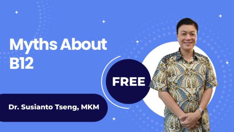 Dr. Susianto Tseng, MKM – Myths about B12