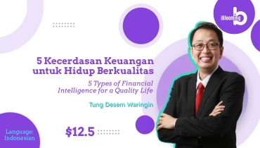 TUNG DESEM WARINGIN – 5 Kecerdasan Keuangan untuk Hidup Berkualitas（5 Financial Intelligences for a Quality Life）