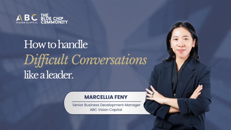 ABC Vision Capital – How to Handle Difficult Conversations Like A Leader