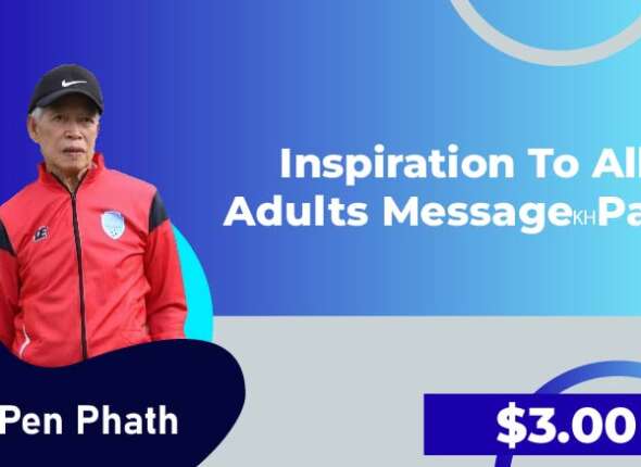 Inspiration to all Adults Message🇰🇭Part1