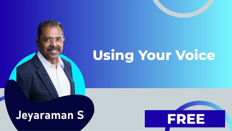 Jeyaraman S – Using Your Voice