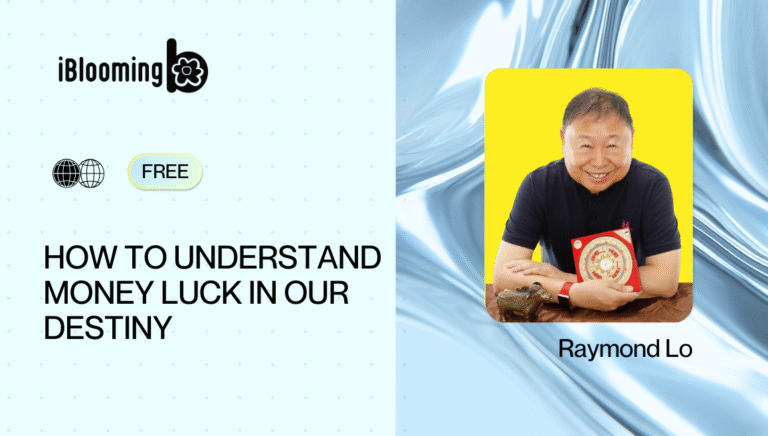 Raymond Lo – How to understand money luck in our Destiny
