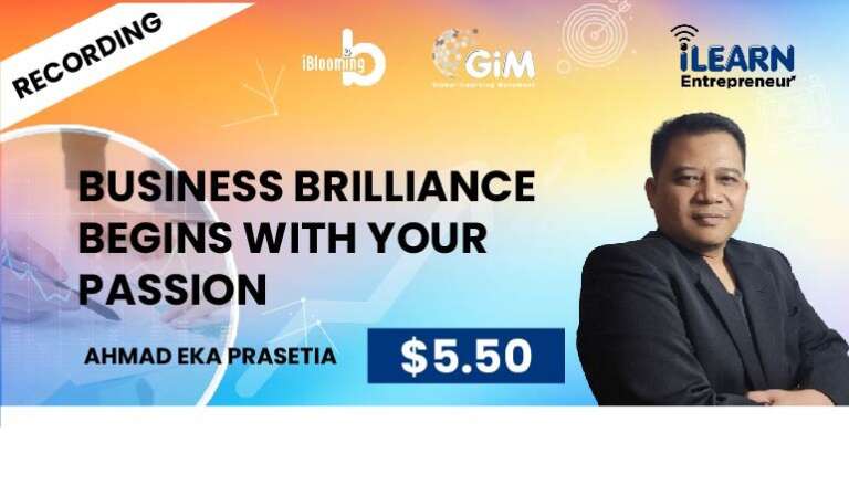Ahmad Eka Prasetia – Business Brilliance Begins with Your Passion