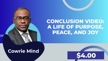 CONCLUSION VIDEO_ A LIFE OF PURPOSE, PEACE, AND JOY