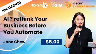 Jane Chew – AI ? rethink Your Business Before You Automate
