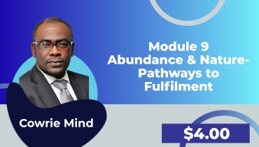 Module 9 Abundance & Nature- Pathways to Fulfilment