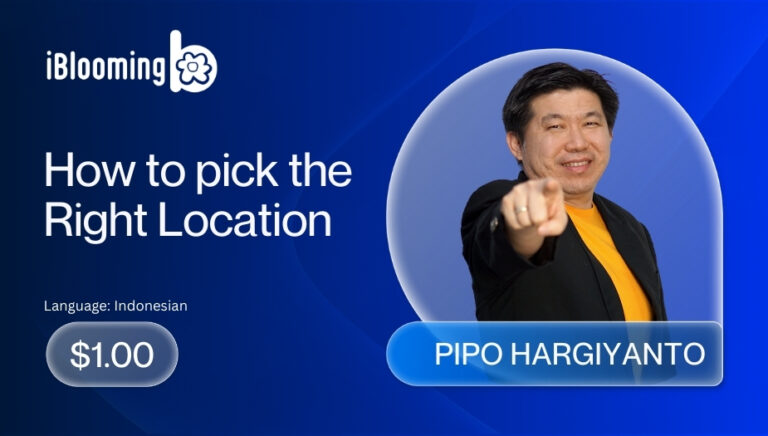 PIPO HARGIYANTO – How to pick the Right Location