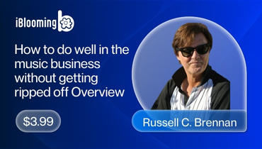 Russell C. Brennan – How to do well in the music business without getting ripped off Overview