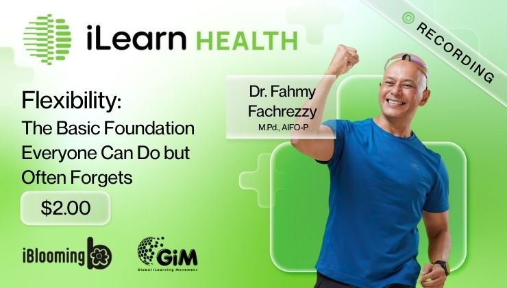 Fahmy Fachrezzy – Flexibility: The Basic Foundation Everyone Can Do but Often Forgets