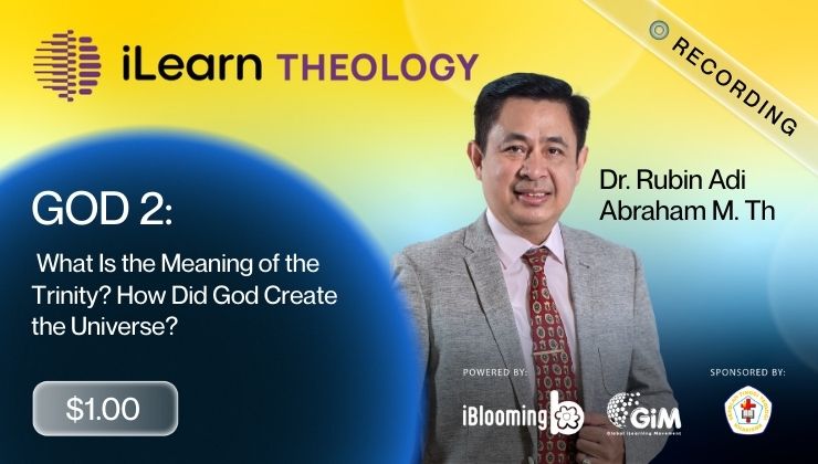 STT Kharisma Bandung – GOD 2: What Is the Meaning of the Trinity? How Did God Create the Universe?