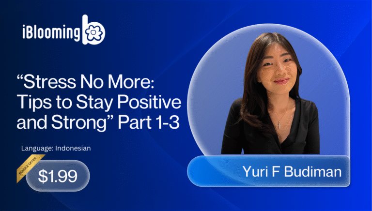 Yuri F Budiman – “Stress No More: Tips to Stay Positive and Strong” Part 1-3