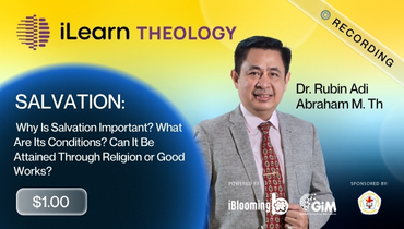 STT Kharisma Bandung – SALVATION: Why Is Salvation Important? What Are Its Conditions? Can It Be Attained Through Religion or Good Works?