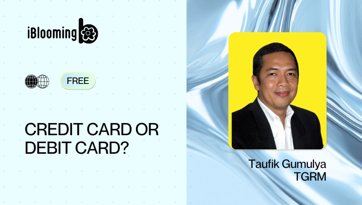 Taufik Gumulya TGRM – Credit Card or Debit Card?
