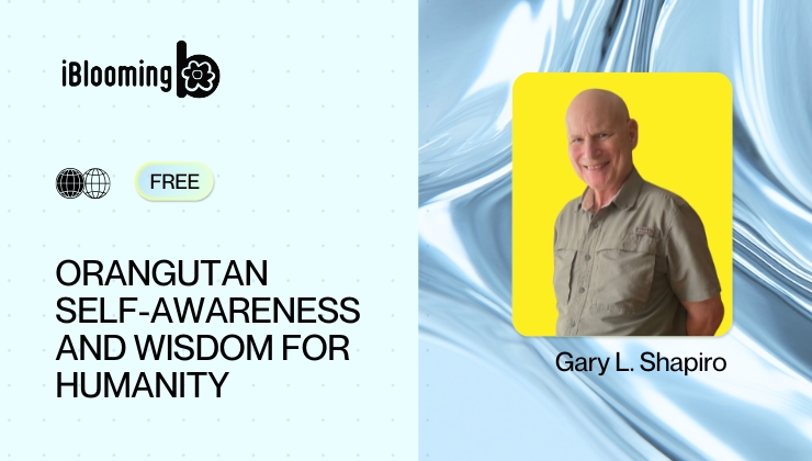 5) Orangutan Self-Awareness and Wisdom for Humanity