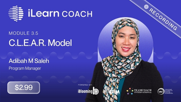 Teamcoach International – iLearn Coach: 3.5 C.L.E.A.R. Model