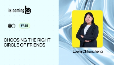 Loem Chhuncheng – Choosing the right circle of friends