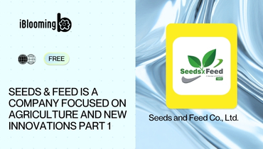 Seeds and Feed Co., Ltd. – Seeds & Feed is a company focused on agriculture and new innovations Part 1