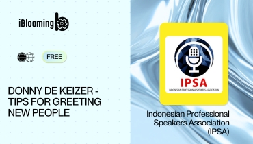 Indonesian Professional Speakers Association (IPSA) – DONNY DE KEIZER – TIPS FOR GREETING NEW PEOPLE
