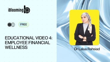 Dr Lalua Rahsiad – Educational Video 4: Employee Financial Wellness – Why It Matters