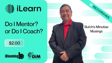 Butch’s Minutiae Musings – Do I Mentor? or Do I Coach?