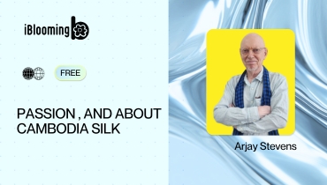 Arjay Stevens – Passion , and about Cambodia Silk