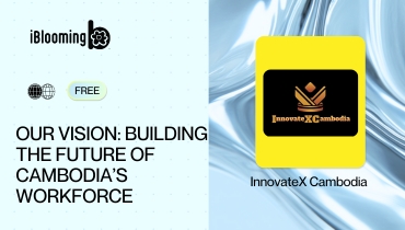InnovateX Cambodia – Our Vision: Building the Future of Cambodia’s Workforce