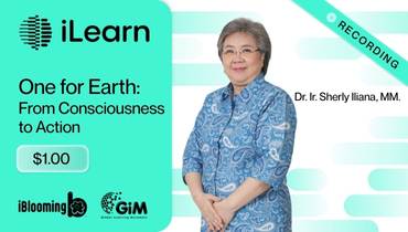 Dr. Ir. Sherly Iliana, MM.  – One for Earth: From Consciousness to Action