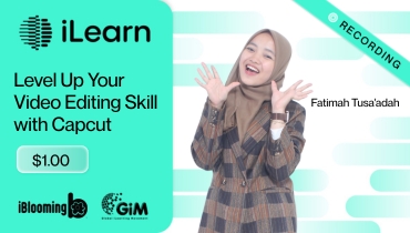 Fatimah Tusa’adah – Level Up Your Video Editing Skill with Capcut