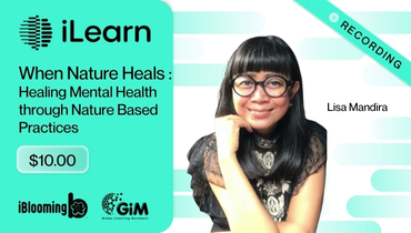 Lisa Mandira – When Nature Heals : Healing Mental Health through Nature Based Practices