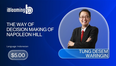 TUNG DESEM WARINGIN – THE WAY OF DECISION MAKING OF NAPOLEON HILL