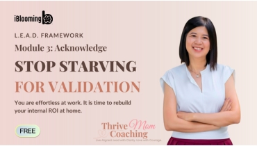 Module 3_ Acknowledge – Stop Starving for Validation