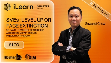 Suwandi Chow – SMEs : LEVEL UP OR FACE EXTINCTION  90 DAYS TO MARKET LEADERSHIP Accelerating Growth Through Digital and AI Integration