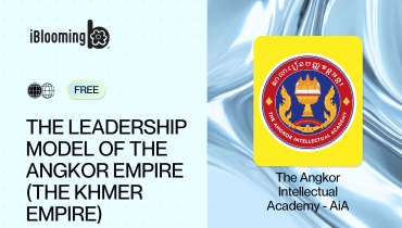 04. The Leadership Model of The Angkor Empire (The Khmer Empire)