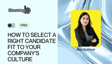 04. How to Select a Right Candidate Fit to Your Company's Culture